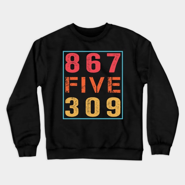 Retro Vintage Eighties Tee 8675309 Nostalgic and Funny 80's Crewneck Sweatshirt by ValareanCie